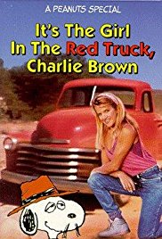 Its the Girl in the Red Truck, Charlie Brown Its the Girl in the Red Truck Charlie Brown## It's the Girl in the Red Truck, Charlie Brown