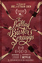 Ballad of Buster Scruggs## The Ballad of Buster Scruggs
