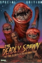 Deadly Spawn, The