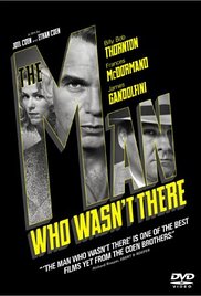 Man Who Wasnt There## The Man Who Wasn't There