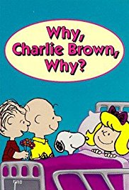 Why Charlie Brown Why## Why, Charlie Brown, Why?