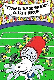 Youre in the Super Bowl, Charlie Brown! Youre in the Super Bowl Charlie Brown!## You're in the Super Bowl, Charlie Brown!