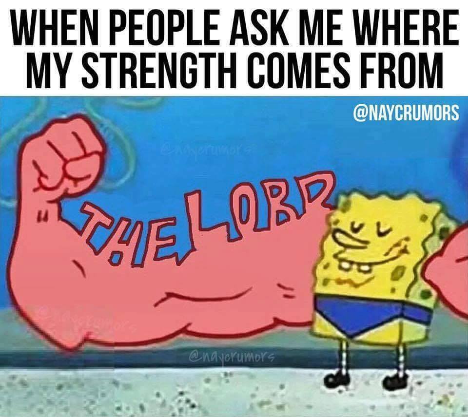 SpongeBob SquarePants Meme My Strength On BingeMeme
